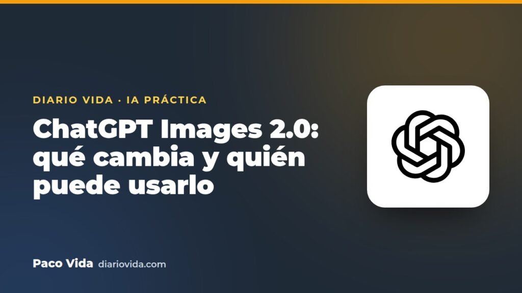 ChatGPT Images 2.0: qué cambia y quién puede usarlo | Pildora 10