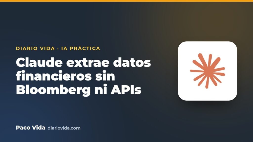 Claude extrae datos financieros sin Bloomberg ni APIs