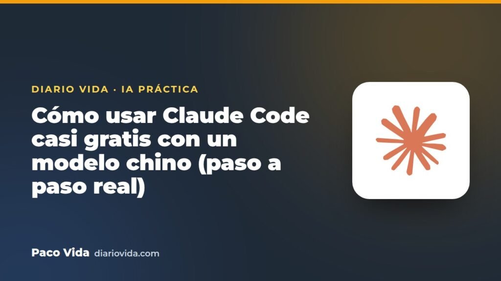 Cómo usar Claude Code casi gratis con un modelo chino (paso a paso real)
