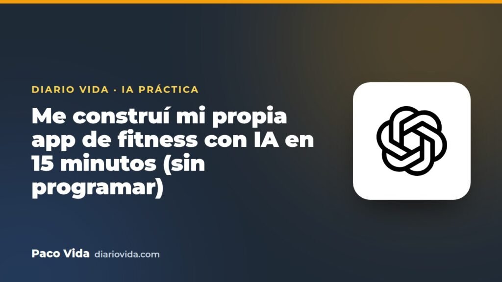 Me construí mi propia app de fitness con IA en 15 minutos (sin programar)